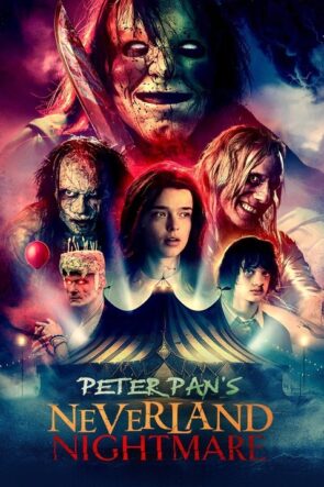 Peter Pan’s Neverland Nightmare (2025)